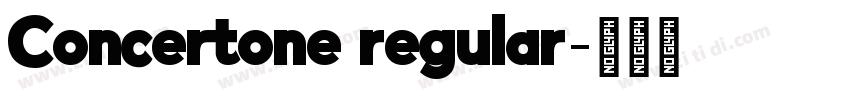 Concertone regular字体转换 Concertone regular字体转换